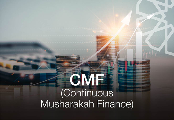 Continuous Musharakah Finance (CMF) Continuous Musharakah Finance (CMF)