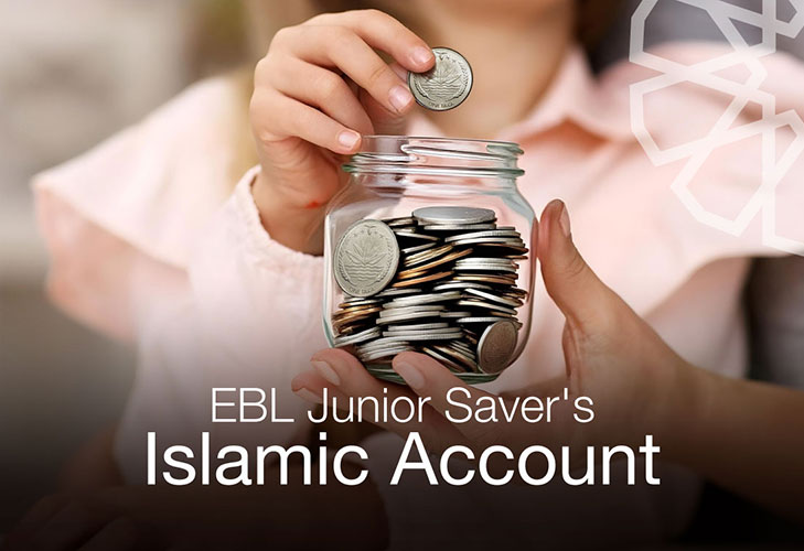 EBL Junior Saver’s Islamic Account EBL Junior Saver’s Islamic Account